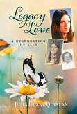 Legacy of Love: A Celebration of Life