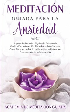 Meditación Guiada Para la Ansiedad - Guiada, Academia de Meditación