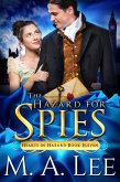 The Hazard for Spies (Hearts in Hazard, #11) (eBook, ePUB)