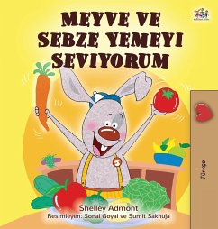 I Love to Eat Fruits and Vegetables (Turkish Book for Kids) - Admont, Shelley; Books, Kidkiddos