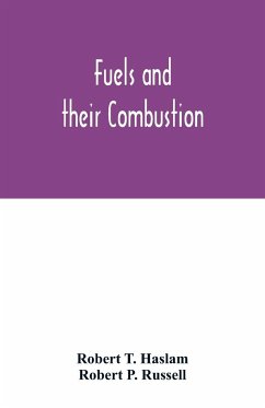 Fuels and their combustion - T. Haslam, Robert; P. Russell, Robert