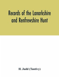 Records of the Lanarkshire and Renfrewshire Hunt - Judd (Tantivy), H.