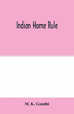 Indian home rule - K. Gandhi, M.