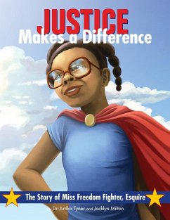 Justice Makes a Difference - Tyner, Artika R; Milton, Jacklyn M