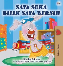 I Love to Keep My Room Clean (Malay Children's Book) - Admont, Shelley; Books, Kidkiddos