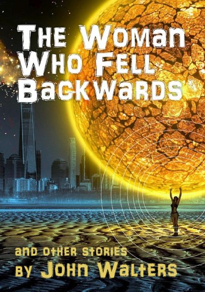 The Woman Who Fell Backwards and Other Stories (eBook, ePUB) The Woman Who Fell Backwards and Other Stories (eBook, ePUB)