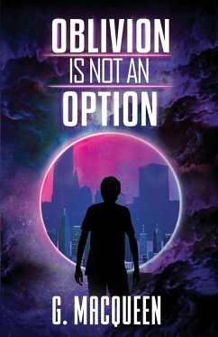 Oblivion is not an Option - Macqueen, Gareth