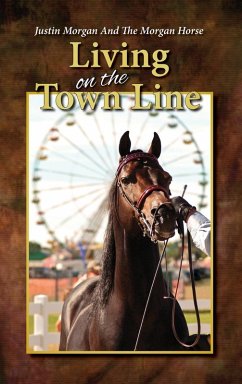 Cover Justin Morgan And The Morgan Horse, Living On The Town Line