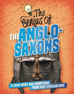 The Genius of: The Anglo-Saxons - Howell, Izzi
