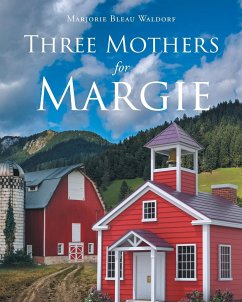 Three Mothers for Margie - Waldorf, Marjorie Bleau