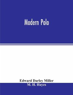 Modern polo - Darley Miller, Edward; H. Hayes, M.