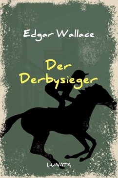Der Derbysieger (eBook, ePUB) - Wallace, Edgar