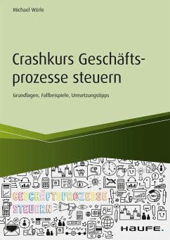 Crashkurs Geschäftsprozesse steuern (eBook, PDF) - Wörle, Michael