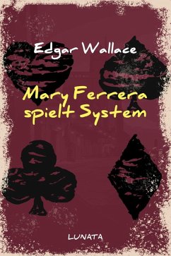 Mary Ferrera spielt System (eBook, ePUB) - Wallace, Edgar
