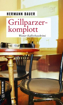 Grillparzerkomplott (eBook, PDF) - Bauer, Hermann