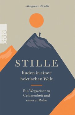 Stille finden in einer hektischen Welt (eBook, ePUB) - Fridh, Magnus