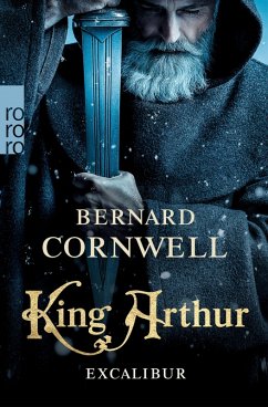 King Arthur: Excalibur / Die Artus-Chroniken Bd.3 (eBook, ePUB) - Cornwell, Bernard