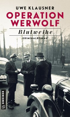 Operation Werwolf - Blutweihe (eBook, PDF) - Klausner, Uwe