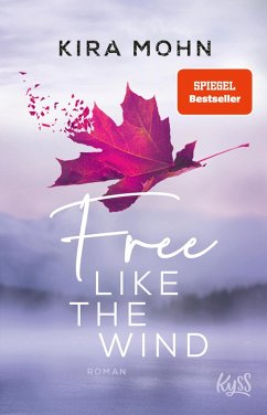 Free like the Wind / Kanada Bd.2 (eBook, ePUB) - Mohn, Kira