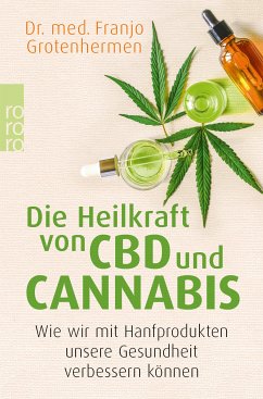 Die Heilkraft von CBD und Cannabis (eBook, ePUB) - Grotenhermen, Franjo