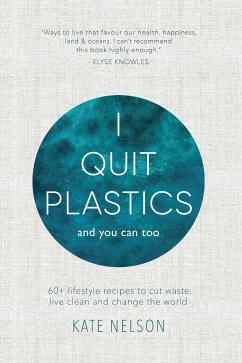 I Quit Plastics (fixed-layout eBook, ePUB) - Nelson, Kate