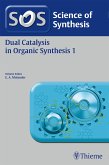 Science of Synthesis: Dual Catalysis in Organic Synthesis 1 (eBook, PDF)