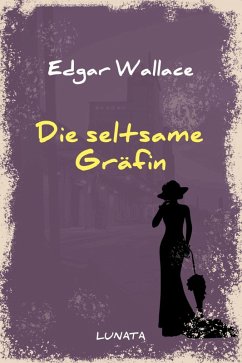 Die seltsame Gräfin (eBook, ePUB) - Wallace, Edgar