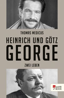 Heinrich und Götz George (eBook, ePUB) - Medicus, Thomas
