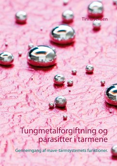 Tungmetalforgiftning og parasitter i tarmene (eBook, ePUB) - Jensen, Tinna