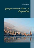 Quelques moments d'hier....et d'aujourd'hui (eBook, ePUB)