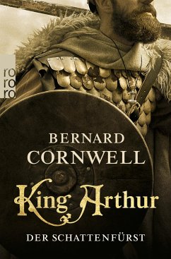 King Arthur: Der Schattenfürst / Die Artus-Chroniken Bd.2 - Cornwell, Bernard