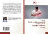 Risque cardiovasculaire & coronarien de l'hypothyroïdie sub-clinique