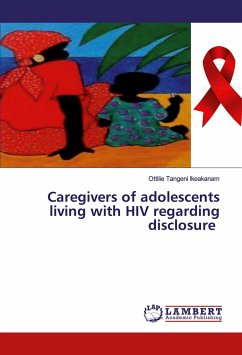 Caregivers of adolescents living with HIV regarding disclosure - Tangeni Ikeakanam, Ottilie