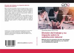 División del trabajo y su impacto sobre la satisfacción laboral - Salazar Garza Treviño, José Rodrigo