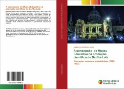 A concepcão de Museu Educativo na produção científica de Bertha Lutz - Venâncio Junior, André Luiz