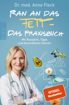 Ran an das Fett - Das Praxisbuch - Fleck, Anne