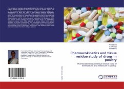 Pharmacokinetics and tissue residue study of drugs in poultry - Bisht, Preeti;Ahmad, A.H;Mishra, Alok