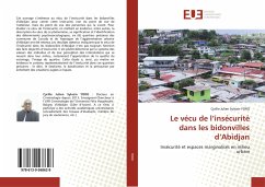 Le vécu de l¿insécurité dans les bidonvilles d¿Abidjan - YORO, Cyrille Julien Sylvain