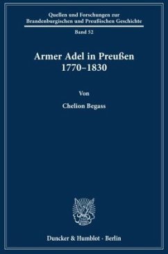 Armer Adel in Preußen 1770-1830. - Begass, Chelion