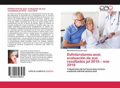 Esfinterotomía anal, evaluación de sus resultados jul 2016 ¿ ene 2018