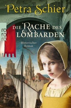 Die Rache des Lombarden / Aleydis de Bruinker Bd.3 - Schier, Petra