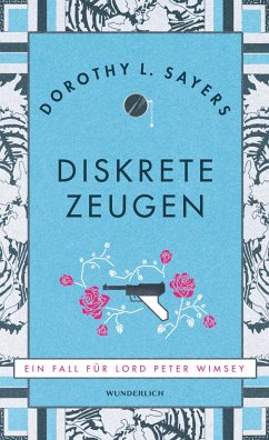Diskrete Zeugen / Lord Peter Wimsey Bd.2 (Neuausgabe) - Sayers, Dorothy L.