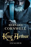 King Arthur: Excalibur / Die Artus-Chroniken Bd.3