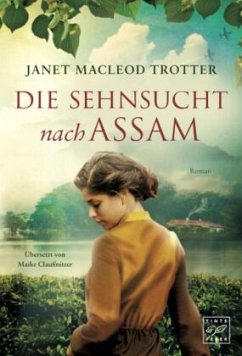 Die Sehnsucht nach Assam - MacLeod Trotter, Janet