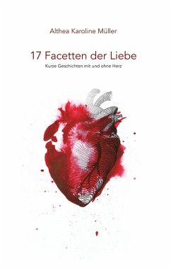 17 Facetten der Liebe - Müller, Althea Karoline