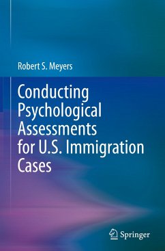 Conducting Psychological Assessments for U.S. Immigration Cases - Meyers, Robert S.