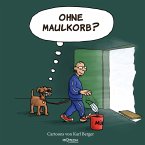 Ohne Maulkorb?