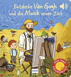 Entdecke van Gogh und die Musik seiner Zeit (Soundbuch) - Collet, Emilie;Grousson, Mathieu