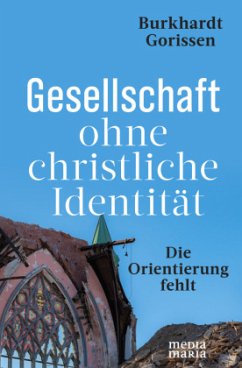 Gesellschaft ohne Identität - Gorissen, Burkhardt