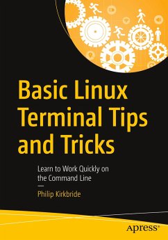 Basic Linux Terminal Tips and Tricks - Kirkbride, Philip